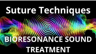 Suture Techniques_Sound therapy session_Sounds of nature