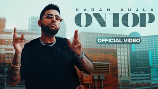 On Top (Full Video) Karan Aujla - Yeah Proof - New Punjabi Songs 2022.mp4