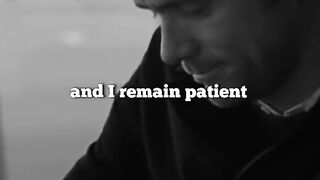 Always remain patient