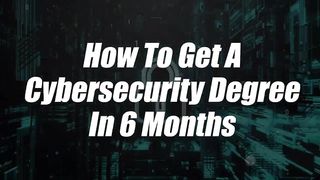 How To Get A Cybersecurity Degree In 6 Months At WGU
