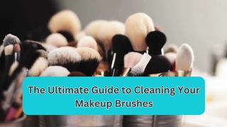How To Clean Makeup Brushes?