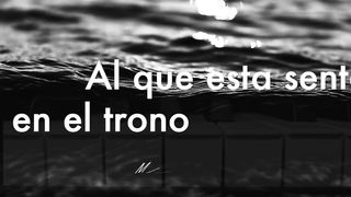 Al que esta sentado en el trono