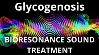 Glycogenosis_Sound therapy session_Sounds of nature