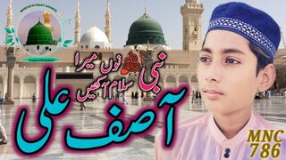 Nabi nu mera salam aankhen|| Asif Ali || MNC786