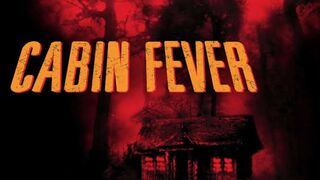 Cabin Fever