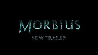 MORBIUS Official Trailer