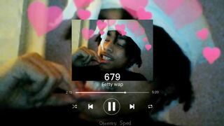 679 -Fetty wap- (sped up)