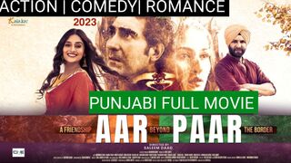 Aar Paar (2023) Action |Comedy| Romance|Punjabi full Movie