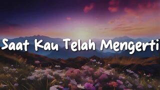 Saat Kau Telah Mengerti, Runtuh, Bohongi Hati (Lirik) - Virgoun | Mix Playlist
