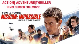 Mission: Impossible - Dead Reckoning 2023| Hindi Dubbed | fullmovie