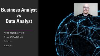 Data Analyst vs Business Analyst | Which Is Right For You?
