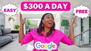 Free & Easy: Step-by-Step Guide to Earning $300 a Day With Google - Make Money Online
