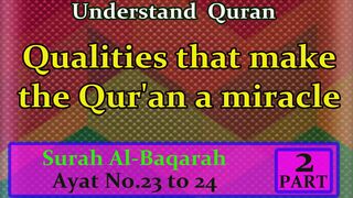 The Characteristics of Holy Quran | Qualities that make the quran a miracle | Quranic Miracles