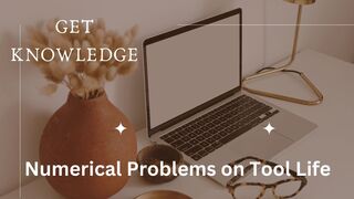 NUMERICAL PROBELEMS ON TOOL LIFE
