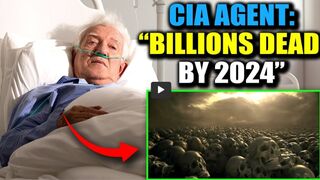 CIA Agent Confesses on Deathbed: 'Billions Will Die in 2024'