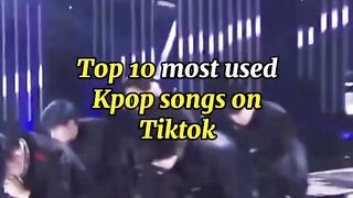 Top 10 most used kpop songs on tiktok