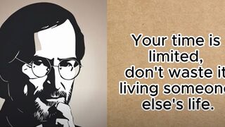 Your time is limited, don't waste it living someone else's life.
