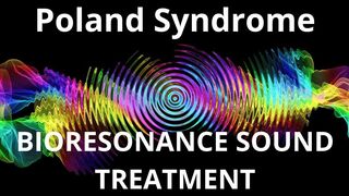 Poland Syndrome_Sound therapy session_Sounds of nature