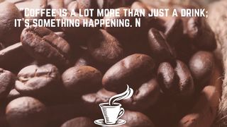 Quotes For a cup of coffee (Happy World Coffee Day)