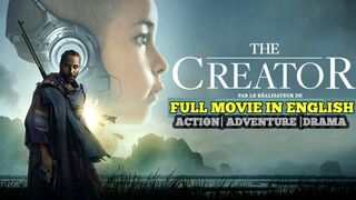 The Creator (2023)Latest Hollywood |Action Adventure Drama|English Full Movie