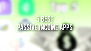 Top 5 Passive Income Apps that works perfect