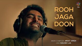 Arijit Singh - Rooh Jaga Doon | Shloke Lal | Official Video | @Official_ArijitSingh | Oriyon Music