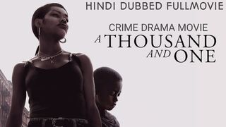 Thousand and One (2023)Hollywood latest |Hindi Dubbed |Full Movies