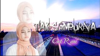 The song Imperfect by singer Cut Rani