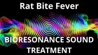 Rat Bite Fever_Sound therapy session_Sounds of nature
