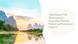 360 Degree Self Development: Improving Physical, Mental and Emotional Aspects