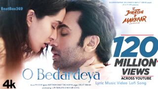O Bedardeya (Lyric Music Video) Tu Jhoothi Main Makkaar