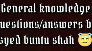 General knowledge questions answers by Syed buntu shah ???? informative video ????