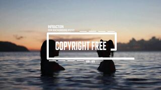 EDM Background Music by Infraction