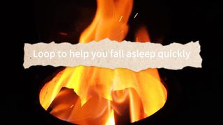 The sound of the fire to help you sleep