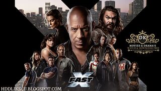 Fast X 2023 (also known as Fast & Furious 10)