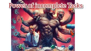 Power of incomplete unfinished tasks