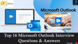 Microsoft Outlook Interview | Top 16 Q&A | For Fresh & Experienced Candidates