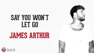 James Arthur - Say You Won't Let Go 3