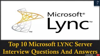 Microsoft LYNC Interview Interview | Top 10 Q&A | For Fresh & Experienced Candidates