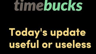 timebucks new update useful or useless || timebucks new update