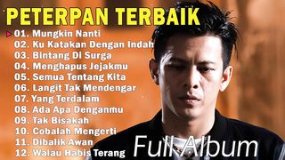 Peterpan [Full Album] _ Kumpulan Lagu Peterpan Terbaik _ Mungkin Nanti, Ku Katakan Dengan Indah