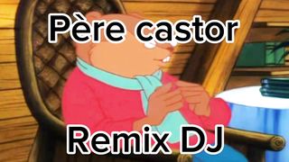 Père Castor remix Dj "Raconte nous une histoire"