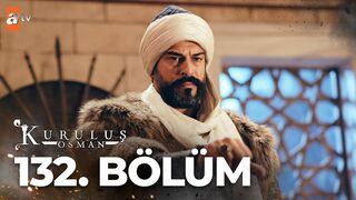 Kuruluş Osman S۰5 .Ep 132  . Bölüm @atvturkiye