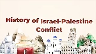 HISTORY OF PALESTINE -ISRAEL CONFLICT