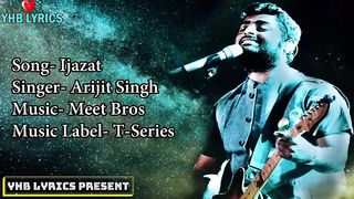 Ik Baat  Kahun Kya Ijazat Hai (Lyrics) Song _ Arijit Singh _ Bollywood Romantic Song _ Ijazat.