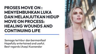 MOVE ON PROCESS: HEALING WOUNDS AND CONTINUING LIFE
