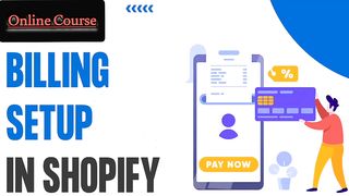 Shopify Setup - How to Setup Billing Process in Shopify ? | Shopify Tutorial