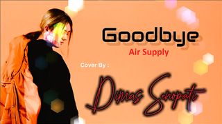 Goodbye - Air Supply