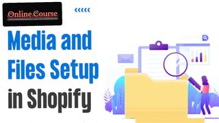 How to Set up Media and Files in Shopify - Explained | Shopify Tutorial