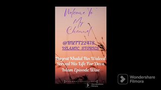 Life Story Of Hazrat Khalid Bin Waleed Ep-38